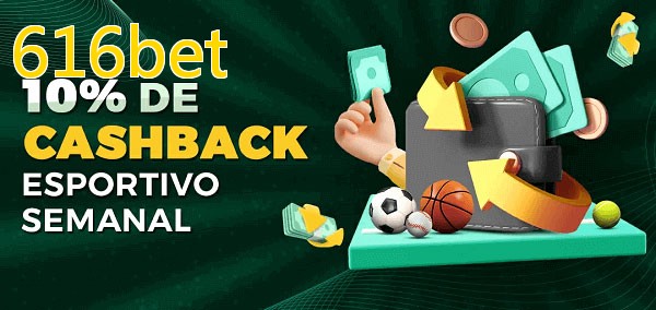 10% de bônus de cashback na 616bet